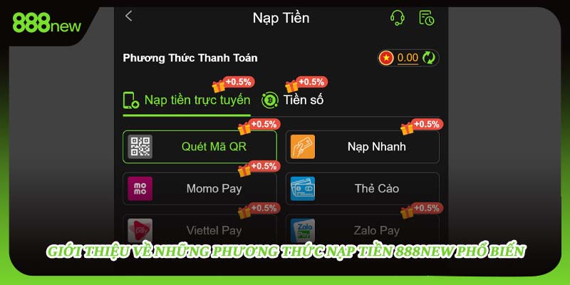 Giới thiệu về những phương thức nạp tiền 888NEW phổ biến